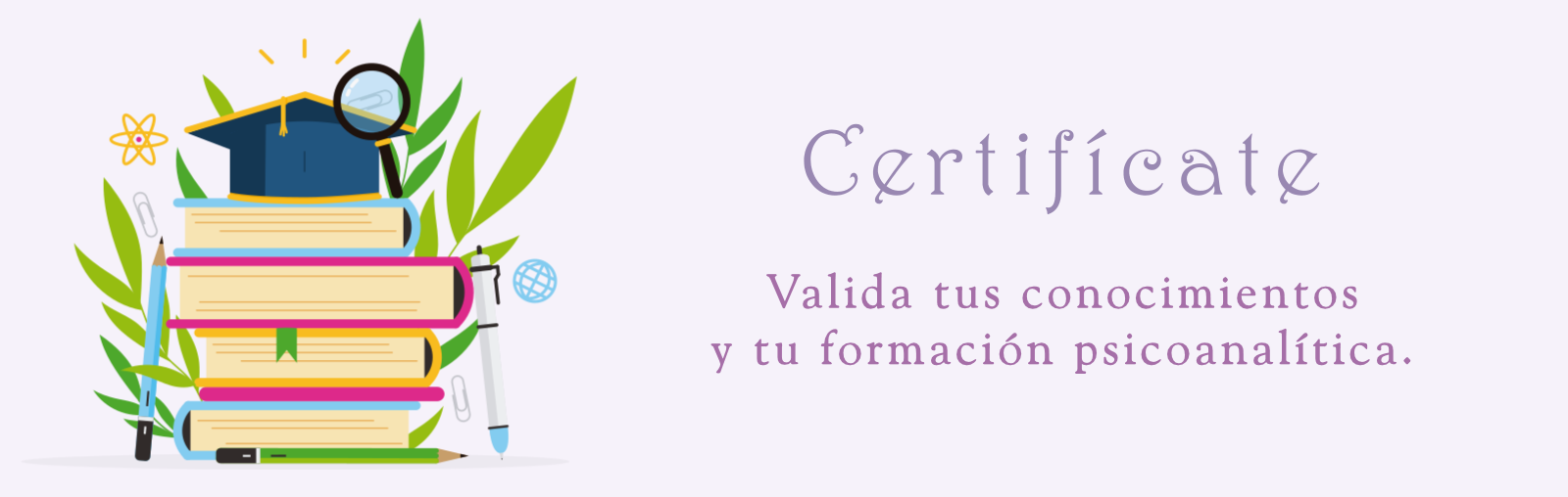 Libros de Estudio, Certifícate, Valida tus conocimientos y tu formación psicoanalítica. Libros de Estudio, Certifícate, Valida tus conocimientos y tu formación psicoanalítica.